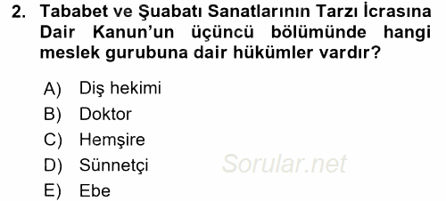 Sağlık Kurumları Mevzuatı 2016 - 2017 Dönem Sonu Sınavı 2.Soru