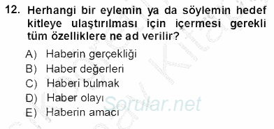 Haberciliğin Temel Kavramları 2012 - 2013 Ara Sınavı 12.Soru