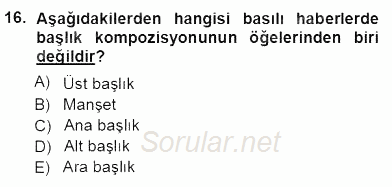 Haberciliğin Temel Kavramları 2012 - 2013 Ara Sınavı 16.Soru