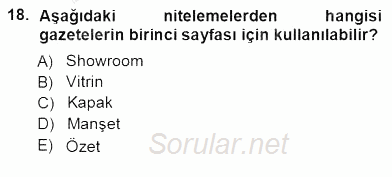 Haberciliğin Temel Kavramları 2012 - 2013 Ara Sınavı 18.Soru