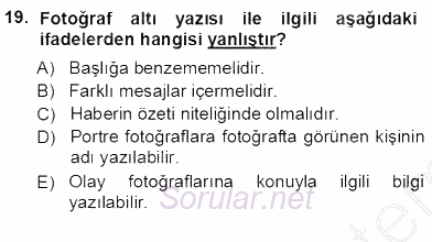 Haberciliğin Temel Kavramları 2012 - 2013 Ara Sınavı 19.Soru