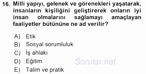 İşletmelerde Sosyal Sorumluluk Ve Etik 2015 - 2016 Tek Ders Sınavı 16.Soru