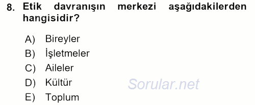 İşletmelerde Sosyal Sorumluluk Ve Etik 2015 - 2016 Tek Ders Sınavı 8.Soru