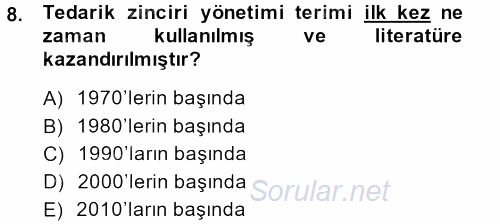 Tedarik Zinciri Yönetimi 2013 - 2014 Ara Sınavı 8.Soru