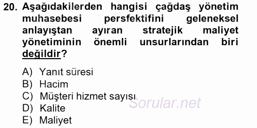 Maliyet Yönetimi 2013 - 2014 Tek Ders Sınavı 20.Soru