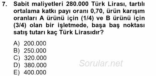 Maliyet Yönetimi 2013 - 2014 Tek Ders Sınavı 7.Soru
