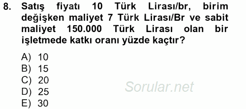 Maliyet Yönetimi 2013 - 2014 Tek Ders Sınavı 8.Soru