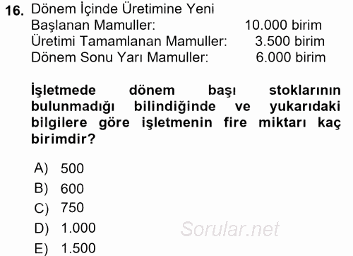 Maliyet Muhasebesi 2017 - 2018 Dönem Sonu Sınavı 16.Soru