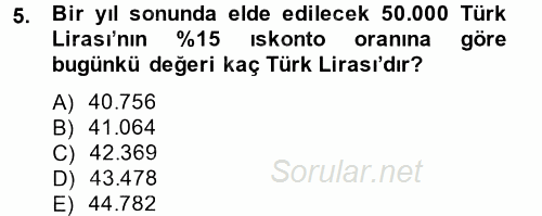 Finansal Yönetim 2 2014 - 2015 Tek Ders Sınavı 5.Soru