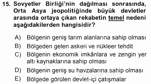 Orta Asya ve Kafkaslarda Siyaset 2017 - 2018 Dönem Sonu Sınavı 15.Soru