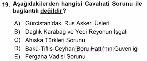 Orta Asya ve Kafkaslarda Siyaset 2017 - 2018 Dönem Sonu Sınavı 19.Soru