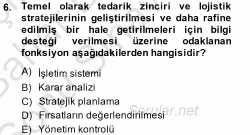 Tedarik Zinciri Yönetimi 2014 - 2015 Dönem Sonu Sınavı 6.Soru