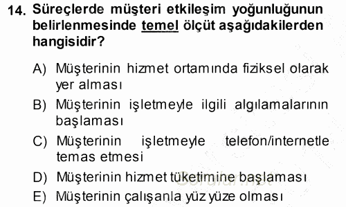 Hizmet Tasarımı 2013 - 2014 Dönem Sonu Sınavı 14.Soru