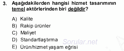Hizmet Tasarımı 2013 - 2014 Dönem Sonu Sınavı 3.Soru