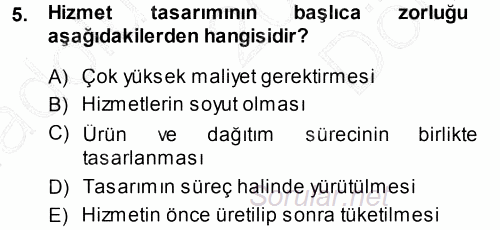 Hizmet Tasarımı 2013 - 2014 Dönem Sonu Sınavı 5.Soru
