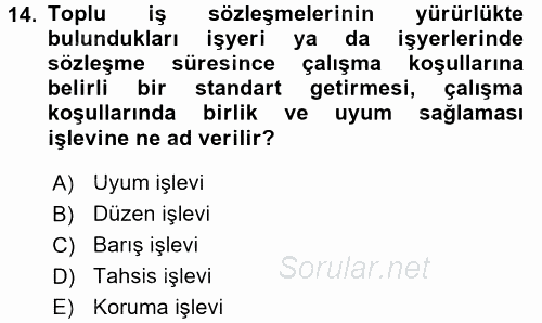 Toplu İş Hukuku 2017 - 2018 3 Ders Sınavı 14.Soru