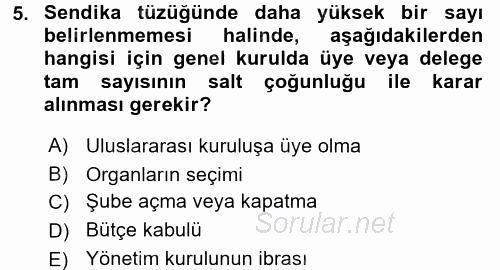 Toplu İş Hukuku 2017 - 2018 3 Ders Sınavı 5.Soru