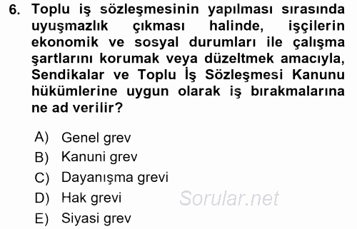 Toplu İş Hukuku 2017 - 2018 3 Ders Sınavı 6.Soru