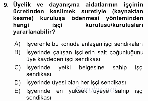 Toplu İş Hukuku 2017 - 2018 3 Ders Sınavı 9.Soru