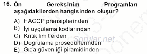 Gıda Güvenliğinin Temel Prensipleri 2013 - 2014 Dönem Sonu Sınavı 16.Soru