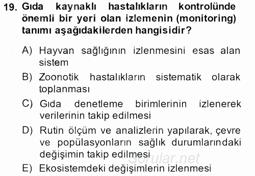 Gıda Güvenliğinin Temel Prensipleri 2013 - 2014 Dönem Sonu Sınavı 19.Soru
