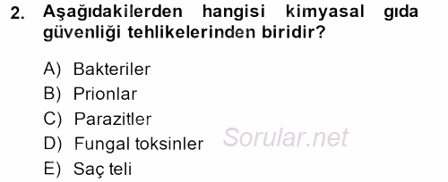 Gıda Güvenliğinin Temel Prensipleri 2013 - 2014 Dönem Sonu Sınavı 2.Soru