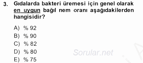 Gıda Güvenliğinin Temel Prensipleri 2013 - 2014 Dönem Sonu Sınavı 3.Soru