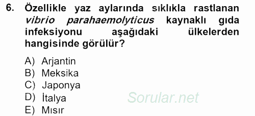 Gıda Güvenliğinin Temel Prensipleri 2013 - 2014 Dönem Sonu Sınavı 6.Soru