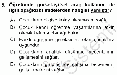 Okulöncesinde Öğretim Teknolojileri Ve Materyal Tasarımı 2015 - 2016 Dönem Sonu Sınavı 5.Soru