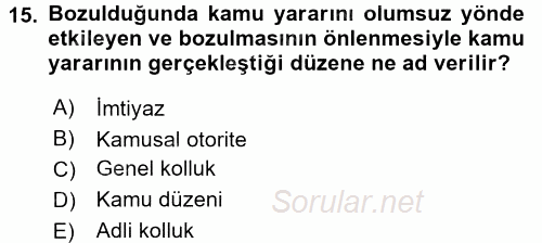 İdare Hukukuna Giriş 2016 - 2017 Dönem Sonu Sınavı 15.Soru