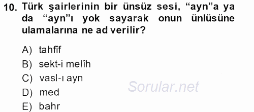 Eski Türk Edebiyatına Giriş: Biçim ve Ölçü 2013 - 2014 Dönem Sonu Sınavı 10.Soru