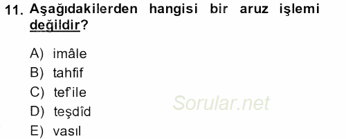 Eski Türk Edebiyatına Giriş: Biçim ve Ölçü 2013 - 2014 Dönem Sonu Sınavı 11.Soru