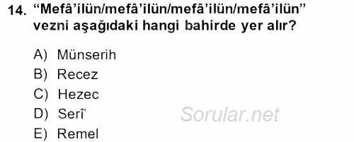 Eski Türk Edebiyatına Giriş: Biçim ve Ölçü 2013 - 2014 Dönem Sonu Sınavı 14.Soru