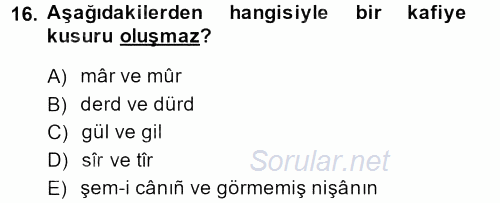 Eski Türk Edebiyatına Giriş: Biçim ve Ölçü 2013 - 2014 Dönem Sonu Sınavı 16.Soru