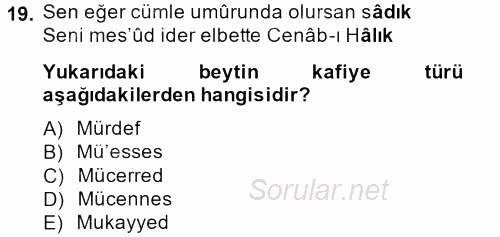 Eski Türk Edebiyatına Giriş: Biçim ve Ölçü 2013 - 2014 Dönem Sonu Sınavı 19.Soru
