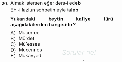 Eski Türk Edebiyatına Giriş: Biçim ve Ölçü 2013 - 2014 Dönem Sonu Sınavı 20.Soru