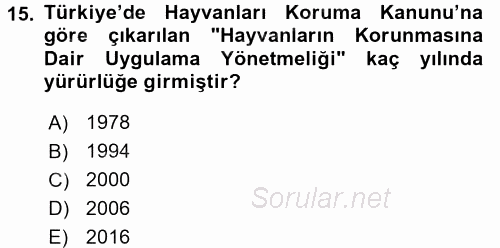 Hayvan Davranışları ve Refahı 2016 - 2017 Dönem Sonu Sınavı 15.Soru