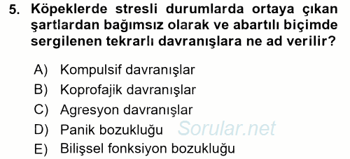 Hayvan Davranışları ve Refahı 2016 - 2017 Dönem Sonu Sınavı 5.Soru