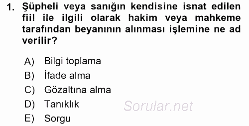 Temel Ceza Muhakemesi Hukuku Bilgisi 2015 - 2016 Dönem Sonu Sınavı 1.Soru