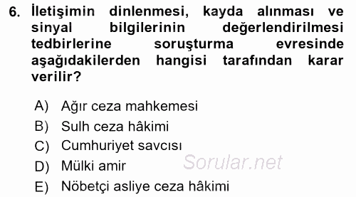 Temel Ceza Muhakemesi Hukuku Bilgisi 2015 - 2016 Dönem Sonu Sınavı 6.Soru