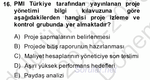 Proje Yönetimi 2014 - 2015 Dönem Sonu Sınavı 16.Soru