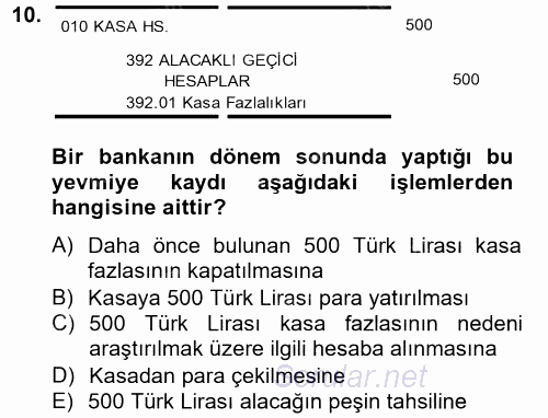 Banka Ve Sigorta Muhasebesi 2014 - 2015 Tek Ders Sınavı 10.Soru