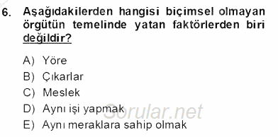 Yönetim ve Organizasyon 2 2013 - 2014 Dönem Sonu Sınavı 6.Soru