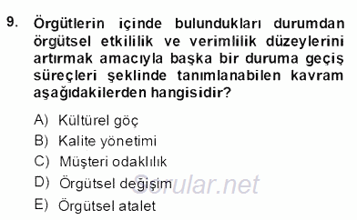 Yönetim ve Organizasyon 2 2013 - 2014 Dönem Sonu Sınavı 9.Soru
