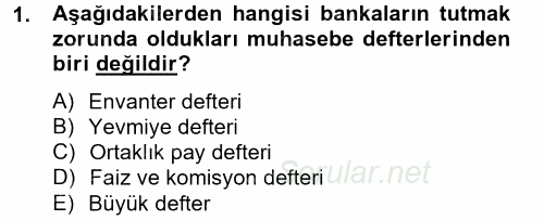 Banka Ve Sigorta Muhasebesi 2014 - 2015 Ara Sınavı 1.Soru