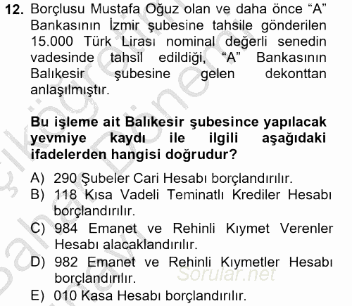 Banka Ve Sigorta Muhasebesi 2014 - 2015 Ara Sınavı 12.Soru