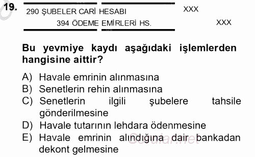 Banka Ve Sigorta Muhasebesi 2014 - 2015 Ara Sınavı 19.Soru