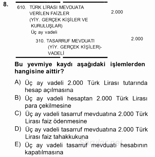 Banka Ve Sigorta Muhasebesi 2014 - 2015 Ara Sınavı 8.Soru