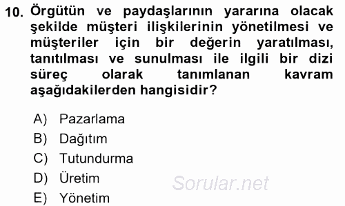 Sağlık Hizmetleri Pazarlaması 2017 - 2018 Ara Sınavı 10.Soru
