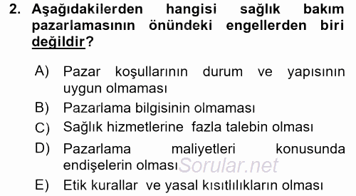 Sağlık Hizmetleri Pazarlaması 2017 - 2018 Ara Sınavı 2.Soru